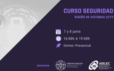 Curso «SEGURIDAD. DISEÑO DE SISTEMAS CCTV» en colaboración con ASELEC