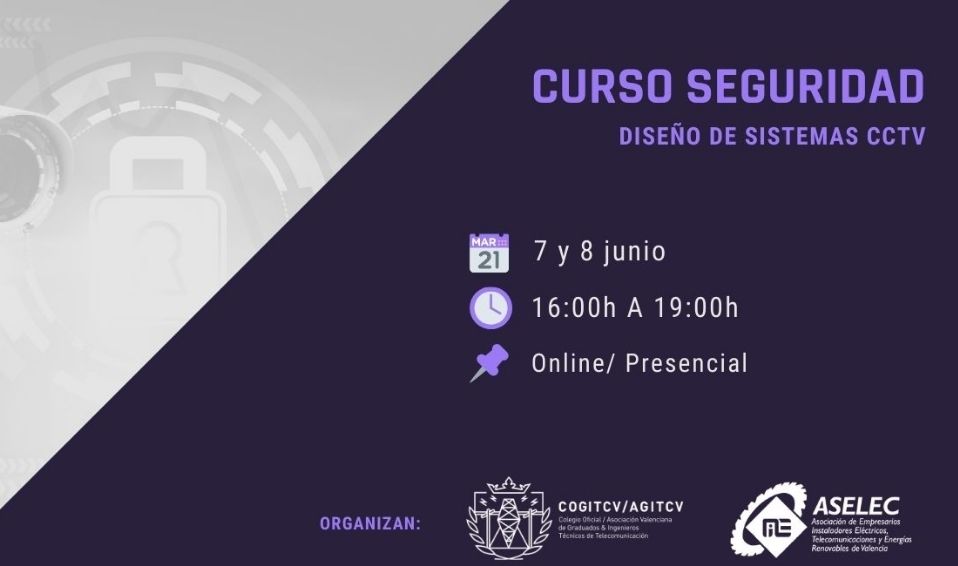 Curso «SEGURIDAD. DISEÑO DE SISTEMAS CCTV» en colaboración con ASELEC
