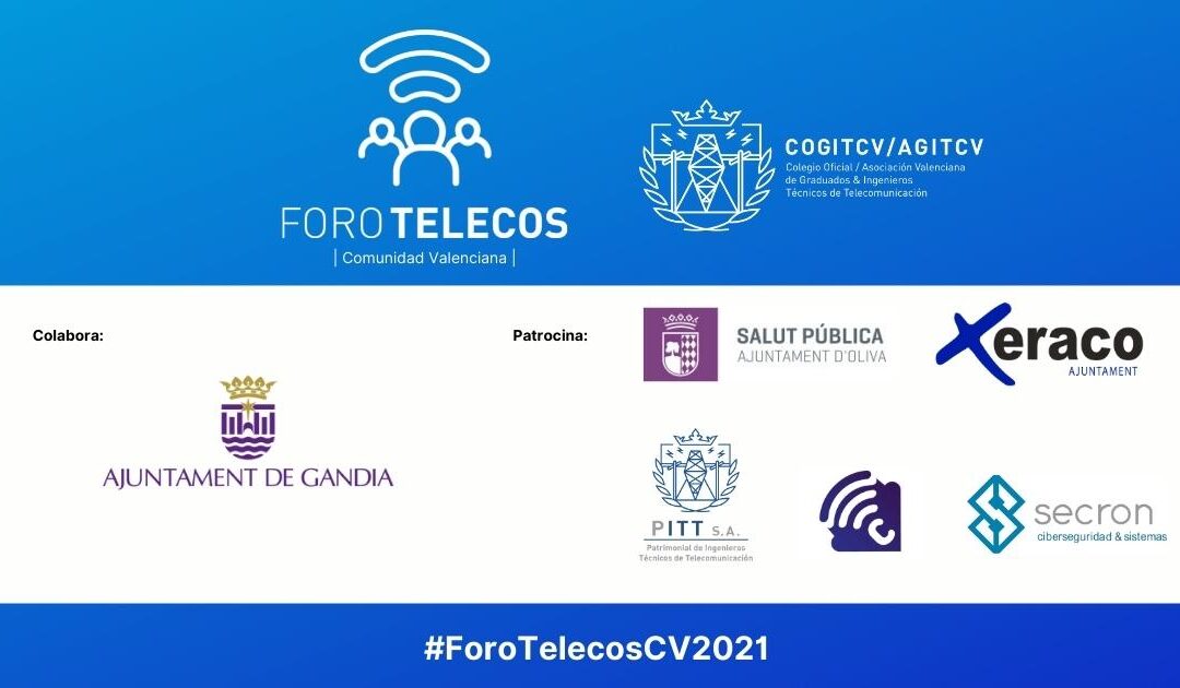 Los ayuntamientos de Gandia y Xeraco, la Concejalía de Salud Pública de Oliva, Conectadux, Secron y PITT son los patrocinadores del Foro Telecos CV 2021