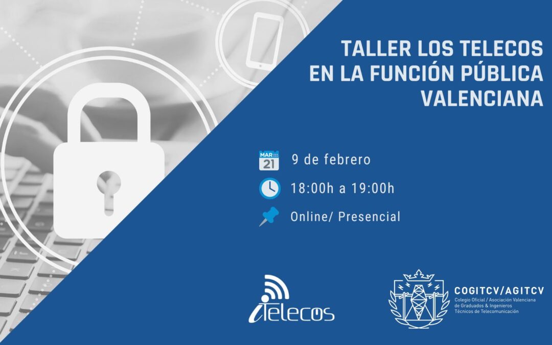 Taller «Los Telecos en la Función Pública Valenciana»